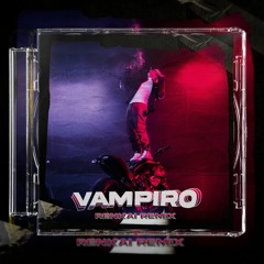 VAMPIRO (RENKAI REMIX)