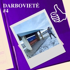 DARBOVIETĖ #4