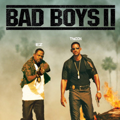 BAD BOYS II (ProdbyEZ)