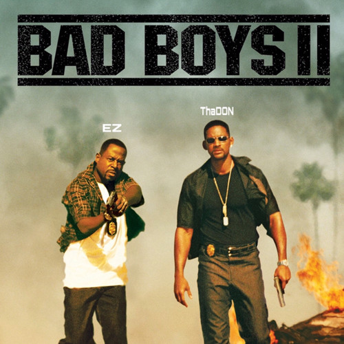 Stream BAD BOYS II ProdbyEZ by FINAOthaDON Listen online for