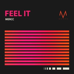 Mercc - Feel It (Original Mix)