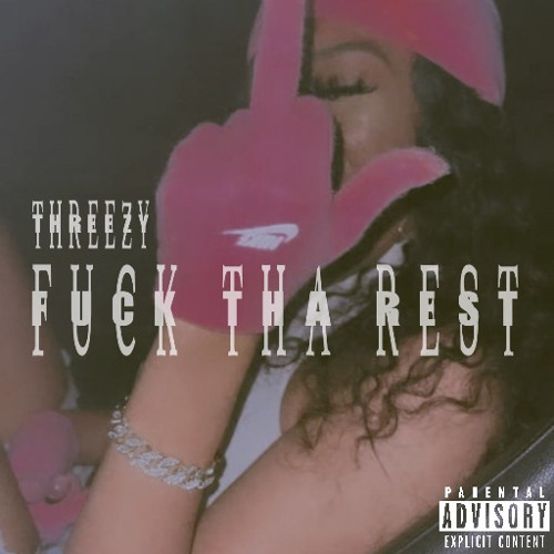 Fuck Tha Rest