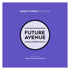 Federico Asensio - Ephemeral [Future Avenue]