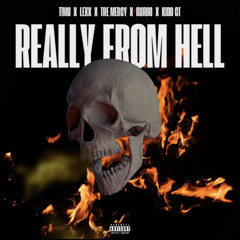 ReallyFromHell (with LEXX, Tremercy, Gurbo, KiddCT