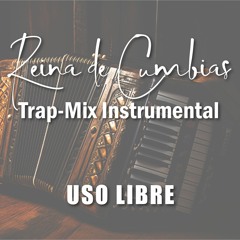 Reina de Cumbias - Trap Mix Instrumental