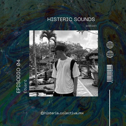 EP.#4 - EDUARD - [RO] - Histeric Sounds Podcast