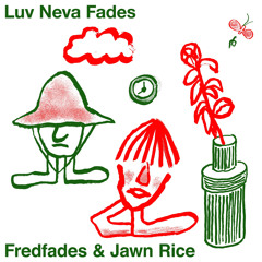 Luv Neva Fades (feat. Javonntte & Byron the Aquarius)