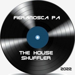 Fieramosca PA - The House Shuffler