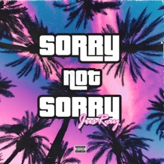 Jus Ray - Sorry Not Sorry