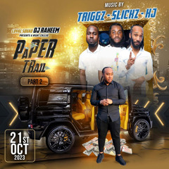 PAPER TRAIL PT 2 LIVE AUDIO FT @DJTRIGGAOFFICIAL_