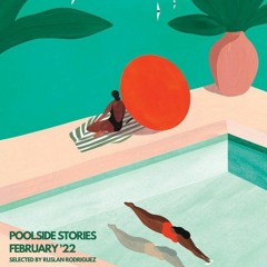 Poolside stories #2 / February '22