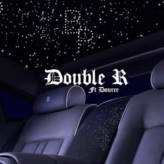 Double R ft Douree
