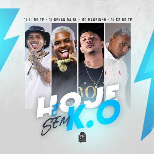 MC MAGRINHO - HOJE É SEM K.O (DJ KR DO TP, DJ JL DO TP , DJ RENAN DA BL)