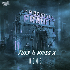 Fury & Kriss-X - Home (Stream Edit)