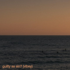 Guilty as Sin? (Vibey)