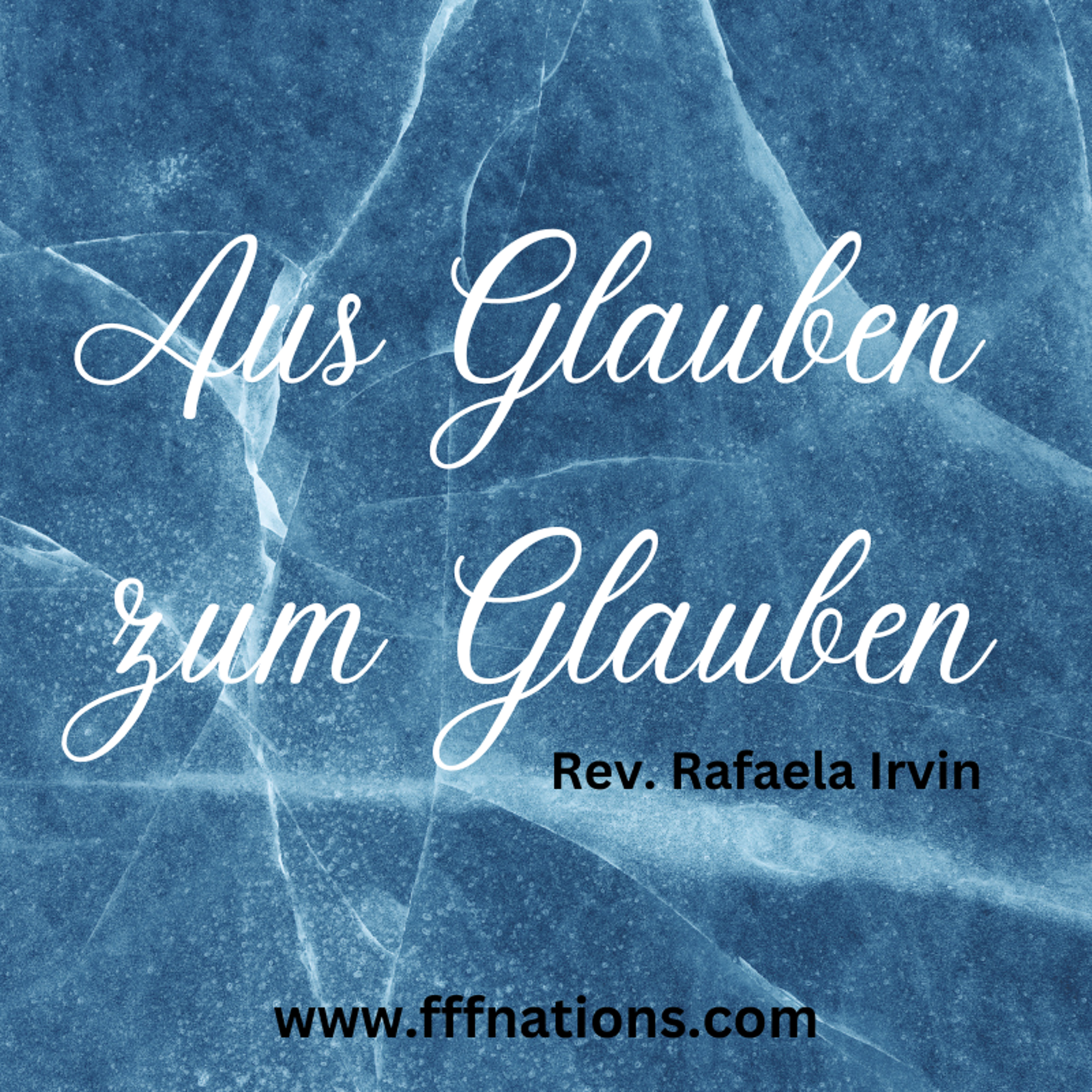 1. Aus Glauben zum Glauben - Rev. Rafaela Irvin episode artwork