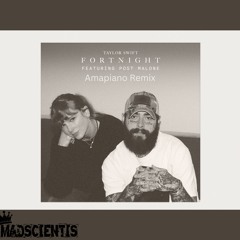 Madscientis X Taylor Swift - Fornight (Amapiano Remix)