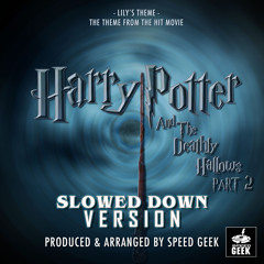 Lily's Theme (From "Harry Potter And The Deathly Hallows Part 2") (Slowed Down Version)