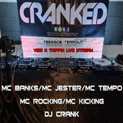 CRANKED STUDIOS/TEESSIDE TEAROUT/DJ CRANK MC BANKS MC TEMPO MC JESTER MC ROCKING MC KICKING