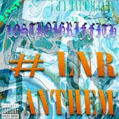 #LNR ANTHEM Prod. Gelapi