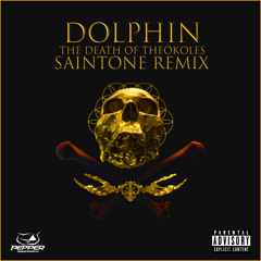 Dolphin - Death Of Theokoles ( SAINTONE REMIX )FREE DOWNLOAD!