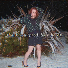 thank you (prod. born hero)