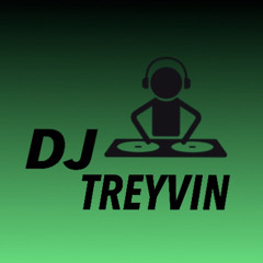 FIRST MIXTAPE BY DJ TREYVIN