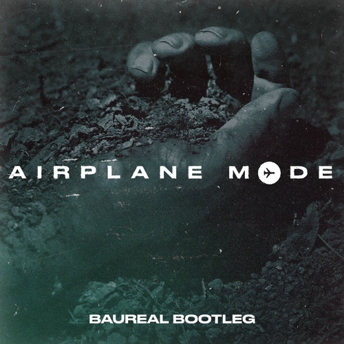 AirplaneMode - Bones - BAUREAL Edit