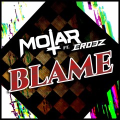 BLAME FT.CROCZ (OUT NOW) ♟
