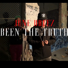 Been The truth - June Breez