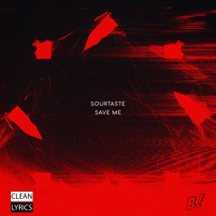 Sourtaste - Save Me [BANGERANG EXCLUSIVE]