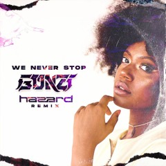 Gonzi - We Never Stop (Hazard Remix)