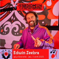 Edwin Zeebra Dj set @ Radio Meuh Circus Festival 2025