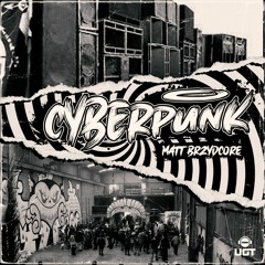 Matt Brzydcore - Cyberpunk