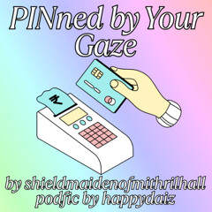 PINned by your gaze