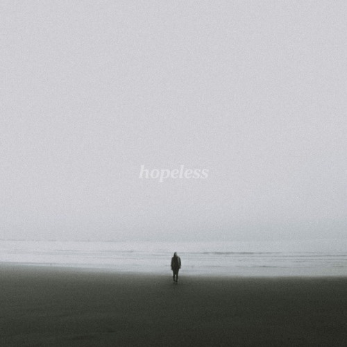 Hopeless | Sad Indie Folk