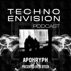 Apokryph Guest Mix - Techno Envision Podcast