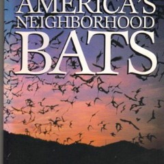 DOWNLOAD PDF ✓ America's Neighborhood Bats: Understanding and Learning to Live in Har