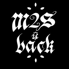 M2S IS BACK
