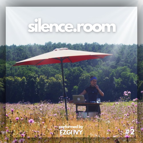 Ezgi Ivy I RNB, AFRO & ZOUK SET - silence.room#2