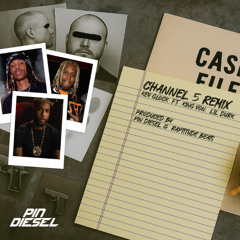 Channel 5 Remix ft. King Von & Lil Durk (Produced by Pin Diesel & Raptitude Beats)