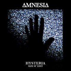 Amnesia - Hysteria (SIZE M Edit)