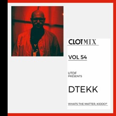 UTDF Presents DTEKK - What's The Matter, Kiddo