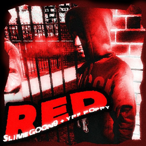 SLIMEGOON9 - RED [FT. YPF POPPY]