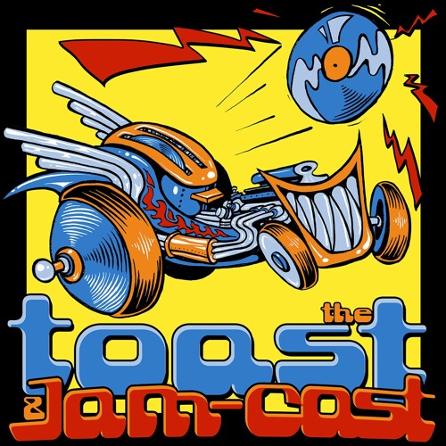 The Toast & Jam-Cast Ep 12 - B-Phreak