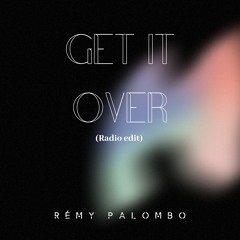 Get It Over  (Radio Edit)