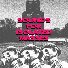 Sounds For Isolated Masses