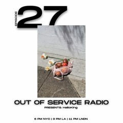 Out of Service Radio Ep. 27 w/ HALLOKING