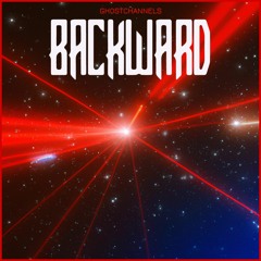 Ghost Channels - Backward