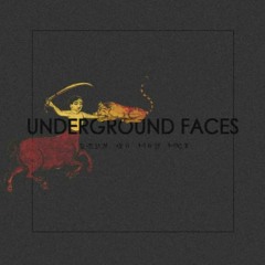 Underground Faces